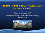 CT, MRI, F-FDG-PET, or In-Octreotide? (and what is MIBG?)