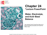 Chapter 24 *Lecture PowerPoint  Water, Electrolyte,