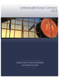 Communicable Disease Summary 2014 FAIRFAX COUNTY HEALTH DEPARTMENT www.fairfaxcounty.gov/HD