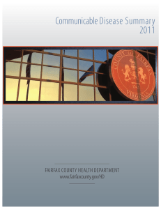 Communicable Disease Summary 2011 FairFax County HealtH Department www.fairfaxcounty.gov/HD