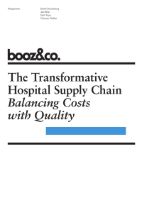 The Transformative Hospital Supply Chain Balancing Costs with Quality