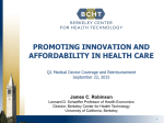 PROMOTING INNOVATION AND AFFORDABILITY IN HEALTH CARE James C. Robinson
