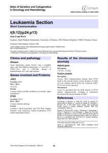 Leukaemia Section t(9;12)(p24;p13) Atlas of Genetics and Cytogenetics in Oncology and Haematology