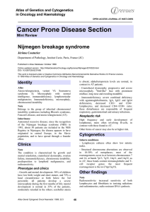 Cancer Prone Disease Section Nijmegen breakage syndrome Atlas of Genetics and Cytogenetics