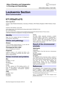 Leukaemia Section t(11;22)(q23;q13) Atlas of Genetics and Cytogenetics in Oncology and Haematology