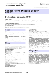 Cancer Prone Disease Section Dyskeratosis congenita (DKC) Atlas of Genetics and Cytogenetics