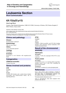 Leukaemia Section t(9;12)(q22;p12) Atlas of Genetics and Cytogenetics in Oncology and Haematology