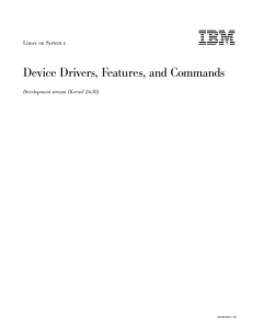 --- Device Drivers, Features, and Commands Linux on System z