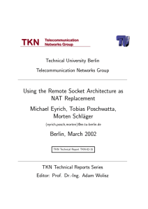 Using the Remote Socket Architecture as NAT Replacement Michael Eyrich, Tobias Poschwatta,