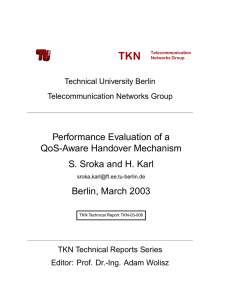 TKN Performance Evaluation of a QoS-Aware Handover Mechanism S. Sroka and H. Karl