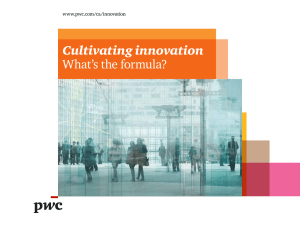 Cultivating innovation What’s the formula? www.pwc.com/ca/innovation
