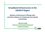 Broadband Infrastructure in the  ASEAN ‐ 9 Region
