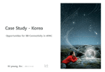 Case Study - Korea Opportunities for BB Connectivity in APAC Ki-young, Ko ｜