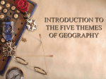 INTRODUCTION TO THE FIVE THEMES OF GEOGRAPHY
