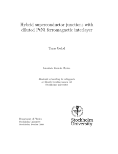 Hybrid superconductor junctions with diluted PtNi ferromagnetic interlayer Taras Golod