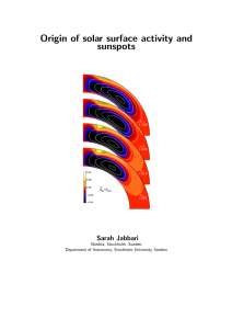 Origin of solar surface activity and sunspots Sarah Jabbari Nordita, Stockholm, Sweden