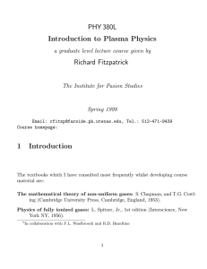 PHY 380L Introduction to Plasma Physics Richard Fitzpatrick