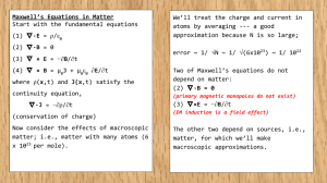 We’ll treat the charge and current in Maxwell’s Equations in Matter