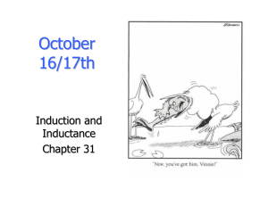 October 16/17th Induction and Inductance