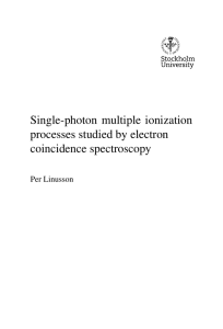 Single-photon multiple ionization processes studied by electron coincidence spectroscopy Per Linusson