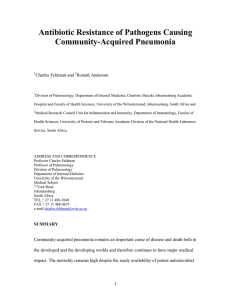 Antibiotic Resistance of Pathogens Causing Community-Acquired Pneumonia Charles Feldman and Ronald Anderson