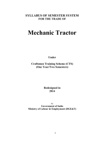 Mechanic Tractor  SYLLABUS OF SEMESTER SYSTEM FOR THE TRADE OF
