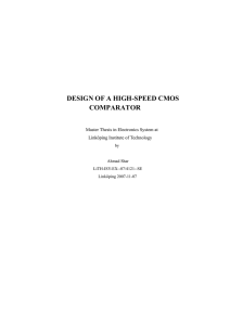 DESIGN OF A HIGH-SPEED CMOS COMPARATOR Master Thesis in Electronics System at