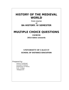 HISTORY OF THE MEDIEVAL WORLD MULTIPLE CHOICE QUESTIONS BA HISTORY. IV SEMESTER