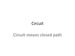 Circuit Circuit means closed path