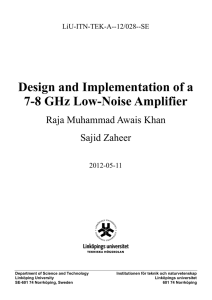 Design and Implementation of a 7-8 GHz Low-Noise Amplifier Sajid Zaheer