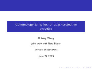 Cohomology jump loci of quasi-projective varieties Botong Wang June 27 2013