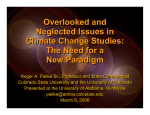 Overlooked and Neglected Issues in Climate Change Studies: The Need for a