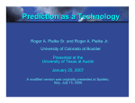 Prediction as a Technology University of Colorado at Boulder Presented at the