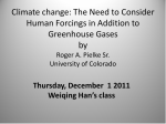 Climate change: The Need to Consider Human Forcings in Addition to by