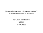 How reliable are climate models? By Laure Montandon 3/19/07 ATOC7500
