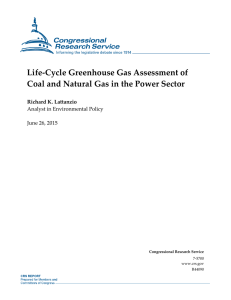 Life-Cycle Greenhouse Gas Assessment of Richard K. Lattanzio Analyst in Environmental Policy