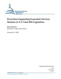 Provisions Supporting Ecosystem Services Markets in U.S. Farm Bill Legislation Renée Johnson