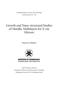 Growth and Nano-structural Studies of Metallic Multilayers for X-ray Mirrors Naureen Ghafoor