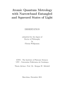 Atomic Quantum Metrology with Narrowband Entangled and Squeezed States of Light DISSERTATION