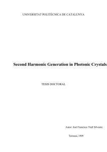 Second Harmonic Generation in Photonic Crystals UNIVERSITAT POLITÈCNICA DE CATALUNYA TESIS DOCTORAL