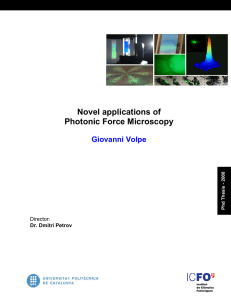 Novel applications of Photonic Force Microscopy  Giovanni Volpe