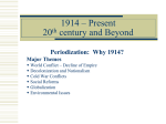 1914 – Present 20 century and Beyond