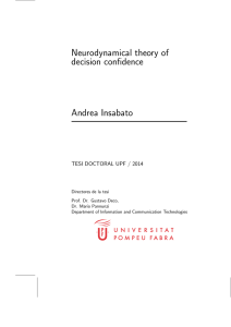 Neurodynamical theory of decision confidence Andrea Insabato TESI DOCTORAL UPF / 2014