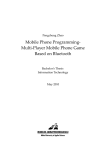 Mobile Phone Programming- Multi-Player Mobile Phone Game Based on Bluetooth Pengcheng Zhao