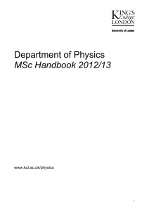 Department of Physics MSc Handbook 2012/13 www.kcl.ac.uk/physics