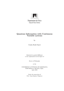 Departament de Física Quantum Information with Continuous Variable systems Grup de Física Teòrica