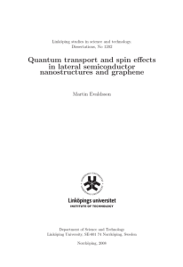 Quantum transport and spin effects in lateral semiconductor nanostructures and graphene Martin Evaldsson