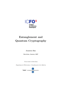 Entanglement and Quantum Cryptography Joonwoo Bae Universitat de Barcelona
