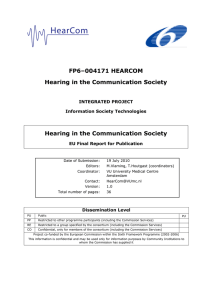 FP6–004171 HEARCOM Hearing in the Communication Society  INTEGRATED PROJECT