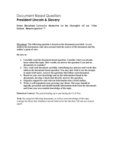 Document Based Question: President Lincoln &amp; Slavery Great Emancipator&#34;?